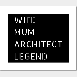 Wife, Mum, Architect and LEGEND Posters and Art